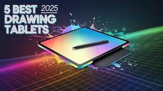 5 Can't-Miss Drawing Tablets of 2025 for Artists & Creatives