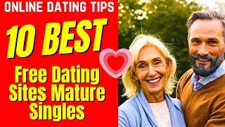 ️ 10 BEST FREE Dating Sites For Mature Singles (2024)