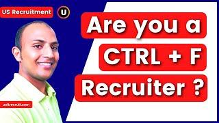 Are you a CTRL+F Recruiter ? | CTRL+F Recruiter | usitrecruit