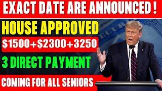 House Approves: 3 Direct Payments of $1,500 & $3,250 for Social Security & SSDI - Dates Confirmed!