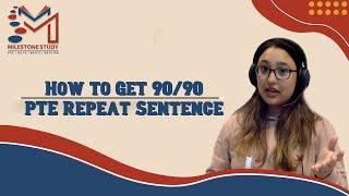 How to get 90/90 in PTE Speaking (Repeat Sentence) | Learn with demonstrations | Milestone Study