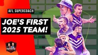 Joe's First 2025 AFL Supercoach Team Reveal!