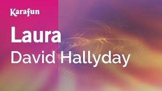 Laura - David Hallyday | Karaoke Version | KaraFun