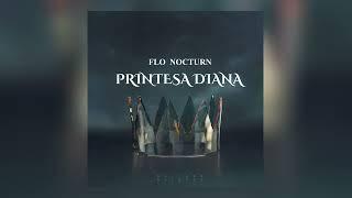 Flo Nocturn - Printesa Diana (Official Audio)