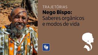 Nego Bispo – Trajetórias