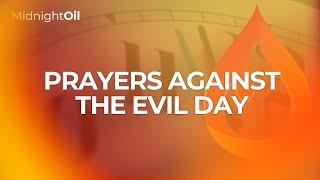 PRAYERS AGAINST THE EVIL DAY| MIDNIGHT OIL PRAYERS| KINGDOM FULL TABERNACLE CHURCH