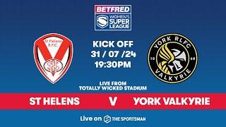 31/07 -  LIVE - St Helens vs York Valkyrie | Betfred Women's Super League