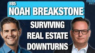 Surviving Real Estate Downturns with Noah Breakstone - CEO of BTI Partners [Replay]