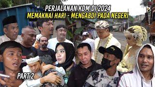 PART 2 | PERJALANAN KDM | MEMAKNAI HARI, MENGABDI PADA NEGERI