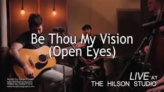 Be Thou My Vision (Open Eyes) - Kurtis Parks LIVE