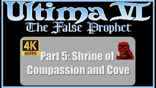 Ultima VI The False Prophet PC Walkthrough Part 5 Shrine of Compassion and Cove