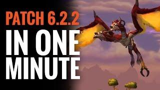 WoW Patch 6.2.2 in One Minute