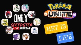 Only SPEEDSTER Challenge!  | HET is LIVE | Pokémon Unite Ranked Push!"