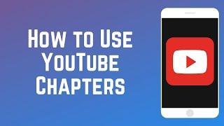 How to Use YouTube Chapters - YouTube Video Sections