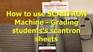 How to use SCANTRON Machine - Grading students's scantron sheets