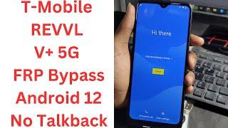 T-Mobile REVVL V+ 5G FRP Bypass Android 12 No Talkback | t-mobile revvl v+ 5g frp bypass android 12