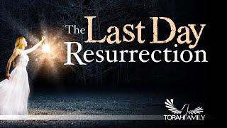 The Last Day Resurrection