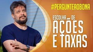 #PergunteaoBona - Escolha de ações e taxas dos fundos #24