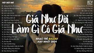 Giá Như Đời Làm Gì Có Giá Như - Đừng Hỏi Em Ổn Không - Em Đã Rất Mạnh Mẽ Để Cố Gắng Quên Anh Rồi