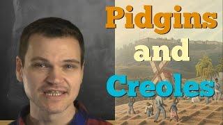 What are Creoles and Pidgins? And What`s the Difference?