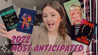 MY MOST ANTICIPATED BOOKS OF 2022 | new releases you need to add to your tbr!