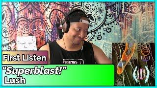 Lush- Superblast! REACTION & REVIEW