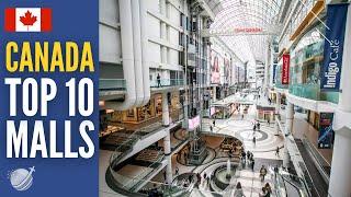 Top 10 Best Shopping Malls In Canada | Largest Malls