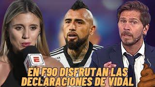 En F90 ELOGIAN y DISFRUTAN las DECLARACIONES de Arturo Vidal