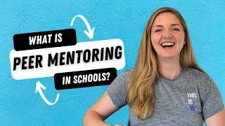 What is Peer Mentoring in Schools?