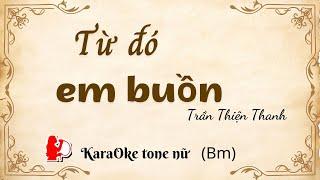 Từ đó em buồn | Tone nữ Karaoke  | Cui bap music