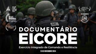 EICORE (Documentário) | Exercício Integrado de Comando e Resiliência @PMESP