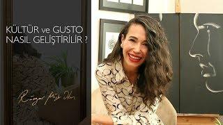 Kültür ve Gusto Nasıl Geliştirilir?