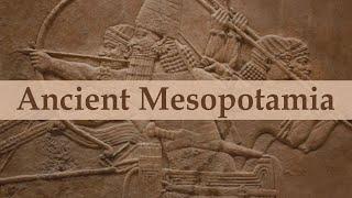 Ancient Mesopotamia | The History of Ancient Mesopotamia | Mesopotamian Civilization