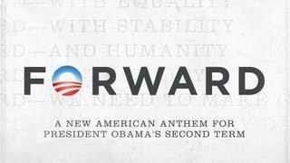 Forward: An Anthem for Obama's Second Term (Official Video)