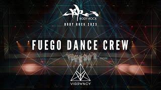 Fuego Dance Crew | Body Rock 2023 [@VIBRVNCY 4K]