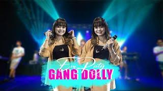 Gang Dolly - Esa Risty (Official Live Music) Tak Parani Ono Koji Jarene Wis Pindah Dolly