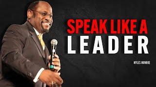 SPEAK LIKE A LEADER MAKE PEOPLE RESPECT YOU - Myles Munroe Motivation Speech