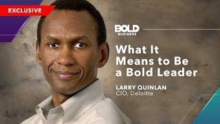 Bold Leader Spotlight: Larry Quinlan, Deloitte Global Chief Information Officer (with Subtitles)