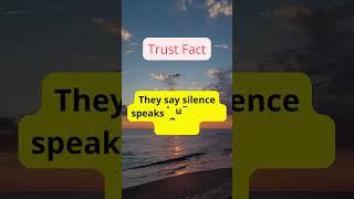 Trust Fact : They say silence speaks louder than words, but ... #trending #facts #shorts