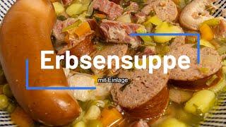 Erbsensuppe mit Einlage - Einfach und sehr lecker