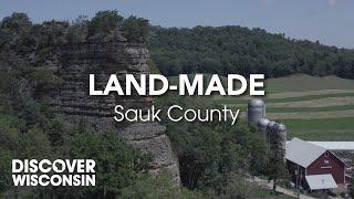 Land-Made: Sauk County