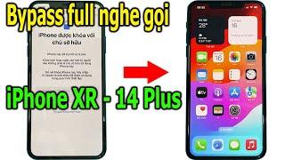 Bypass Hello full nghe gọi iPhone Xr – 14 Plus