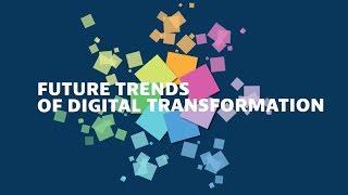 Future Trends of Digital Transformation #GoingDigital