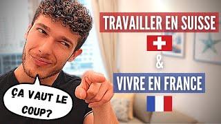 TRAVAILLER EN SUISSE ET VIVRE EN FRANCE, EST-CE VRAIMENT MIEUX ?