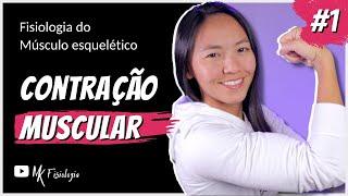 [#1] Fisiologia do Músculo Esquelético: CONTRAÇÃO MUSCULAR | MK Fisiologia