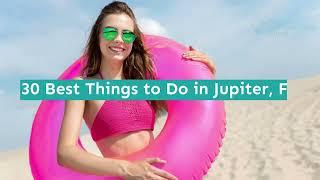 30 Best Things to Do in Jupiter, FL