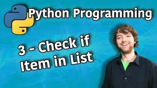 Python Programming 3 - Check if Item in List