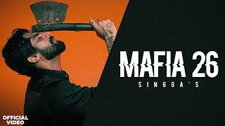 MAFIA 26 : SINGGA | Punjabi Official Video Songs 2024