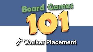 Board Games 101: What is a Worker Placement Game?