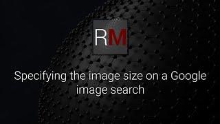 Returning specific image size on a Google image search